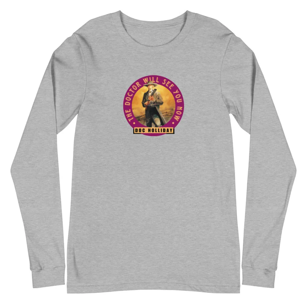 Doc Holliday | The Doctor Will See You Now | Long-Sleeve T-Shirt