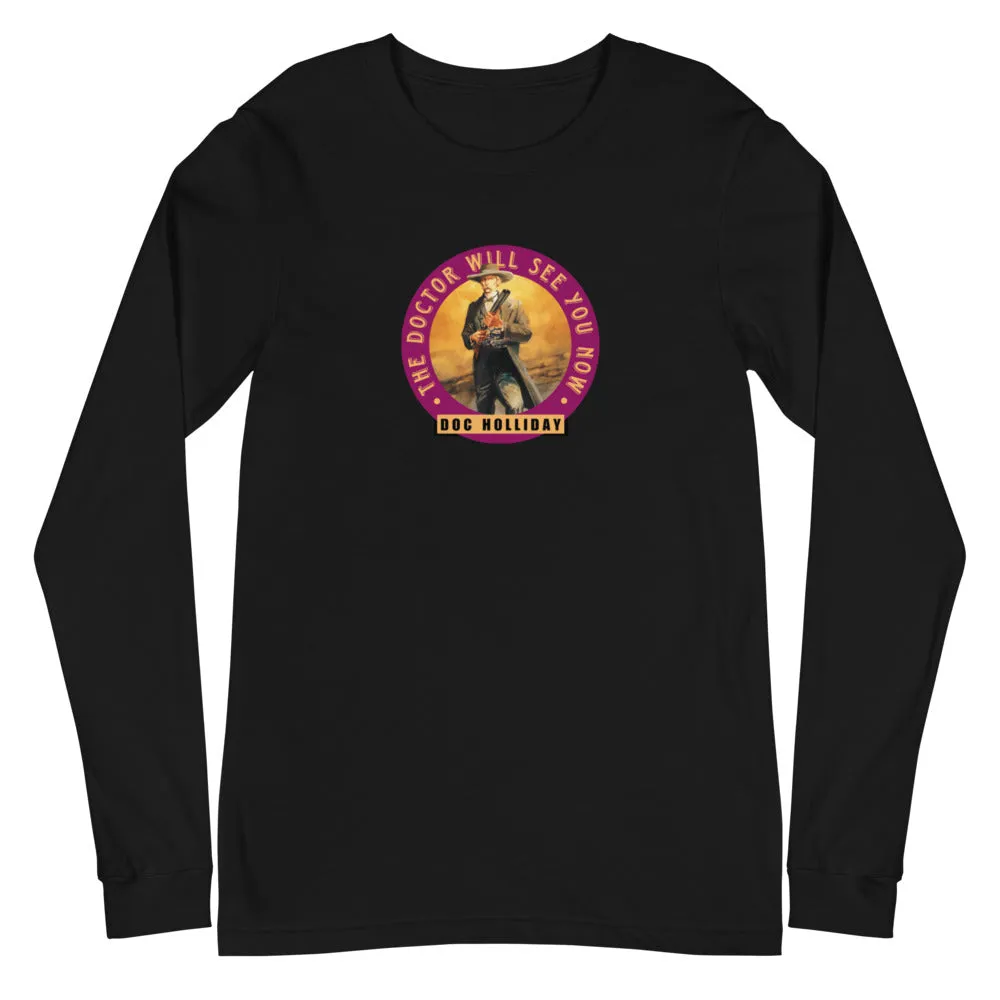 Doc Holliday | The Doctor Will See You Now | Long-Sleeve T-Shirt