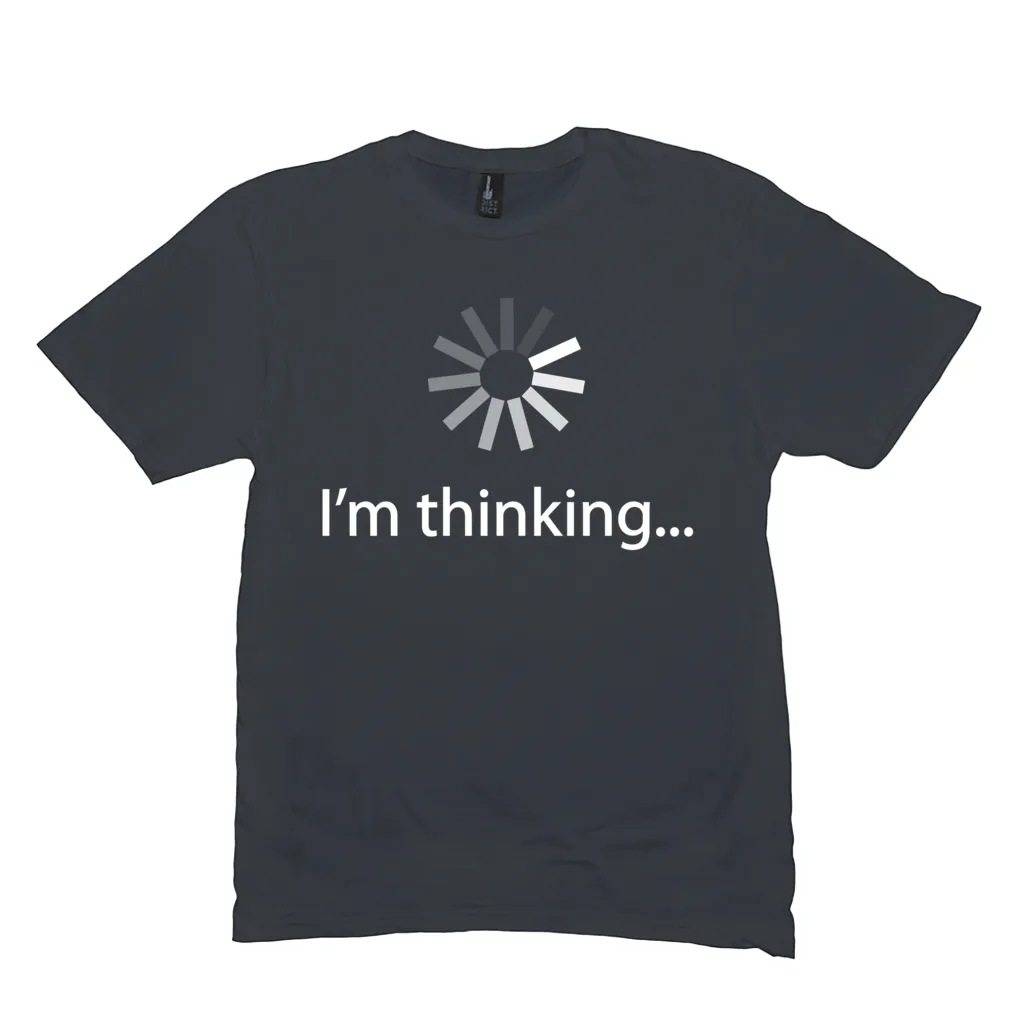 I'm Thinking...Spinning Wheel Shirt