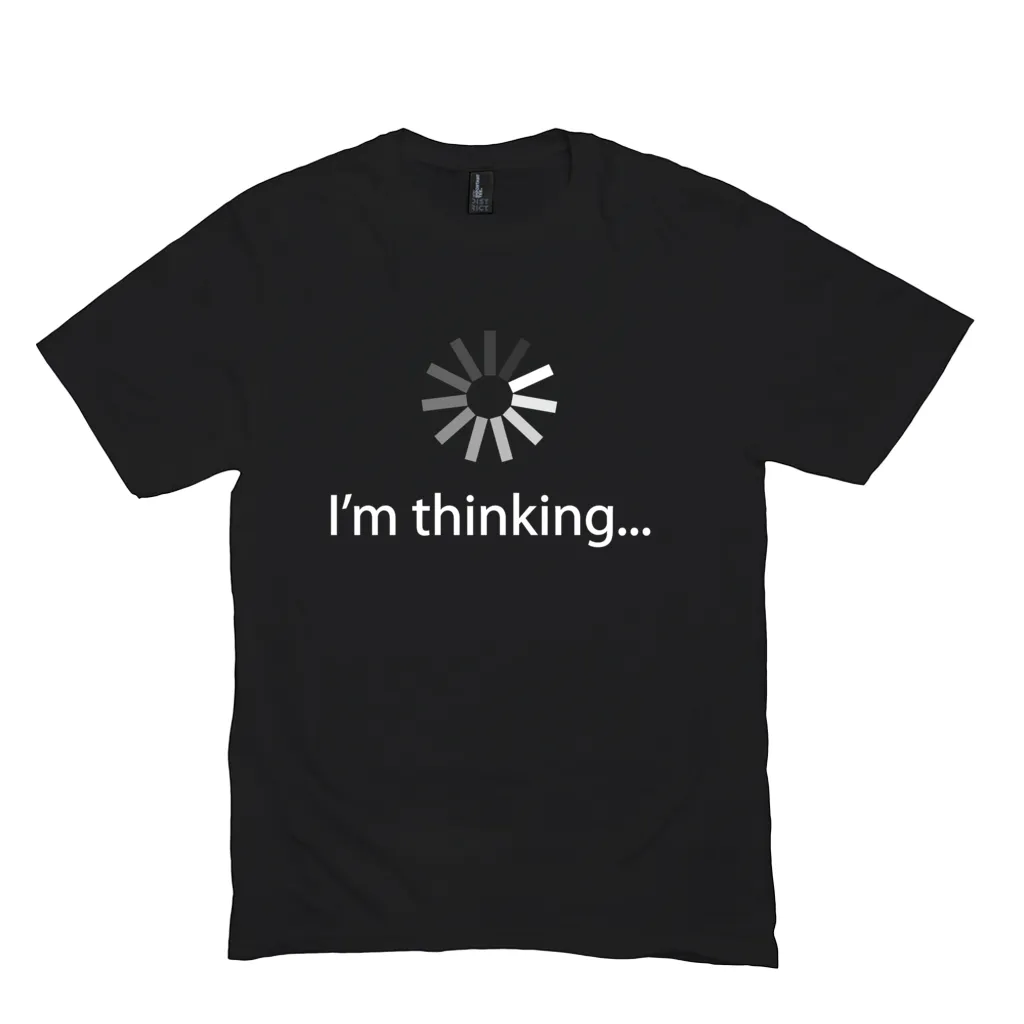 I'm Thinking...Spinning Wheel Shirt