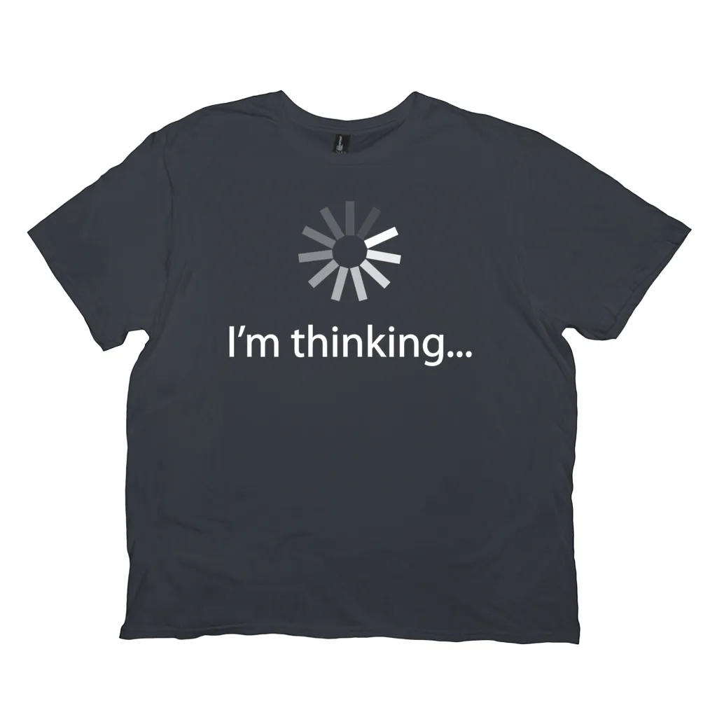 I'm Thinking...Spinning Wheel Shirt