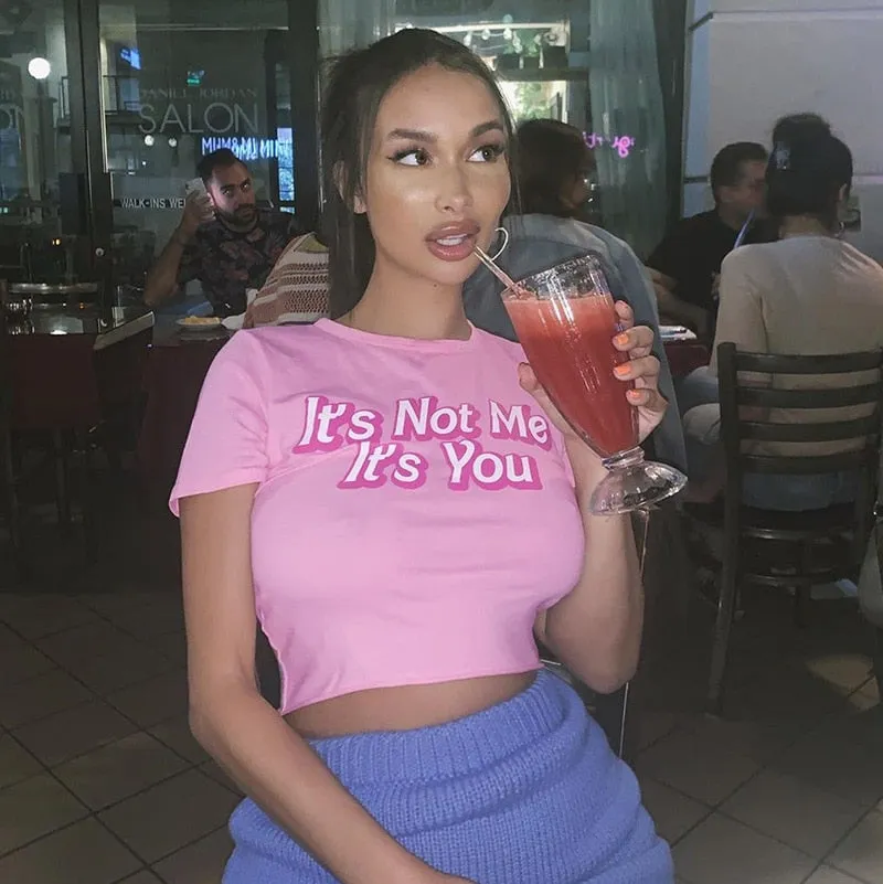 It's Not Me It's You, Casual Crop Top Tee