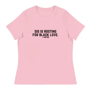 Sis is Rooting - Women's Relaxed T-Shirt